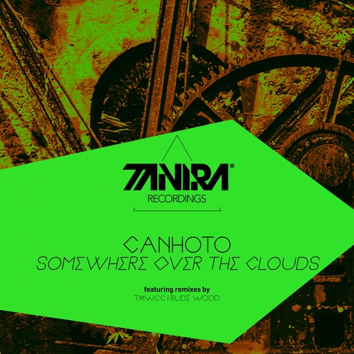 Canhoto - Somewhere Over The Clouds [TNR190R]
